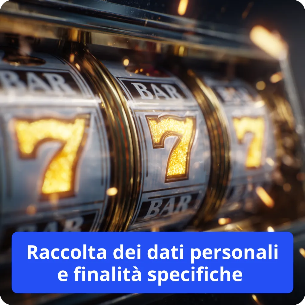 Raccolta dei dati personali e finalità specifiche 