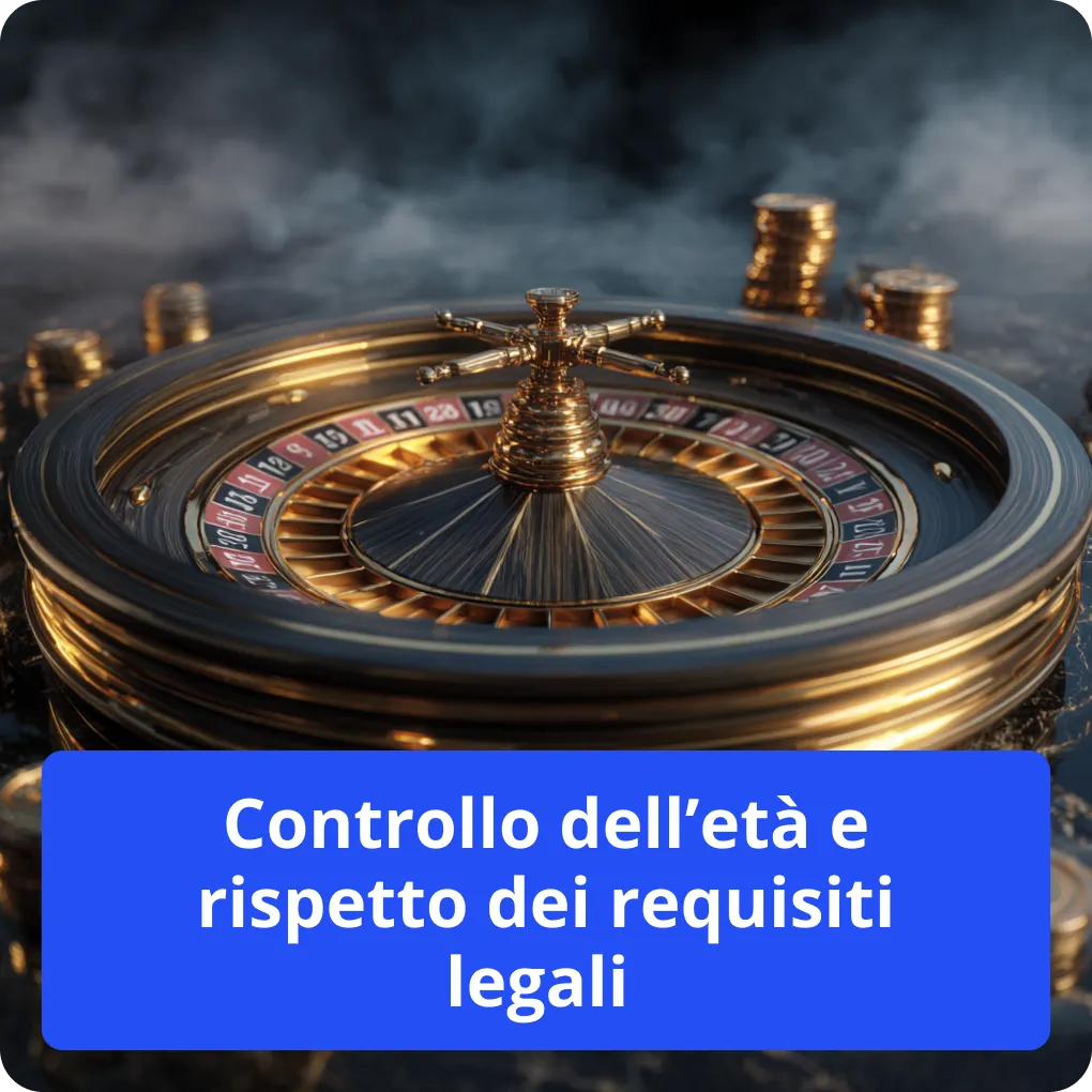 Controllo dell’età e rispetto dei requisiti legali 